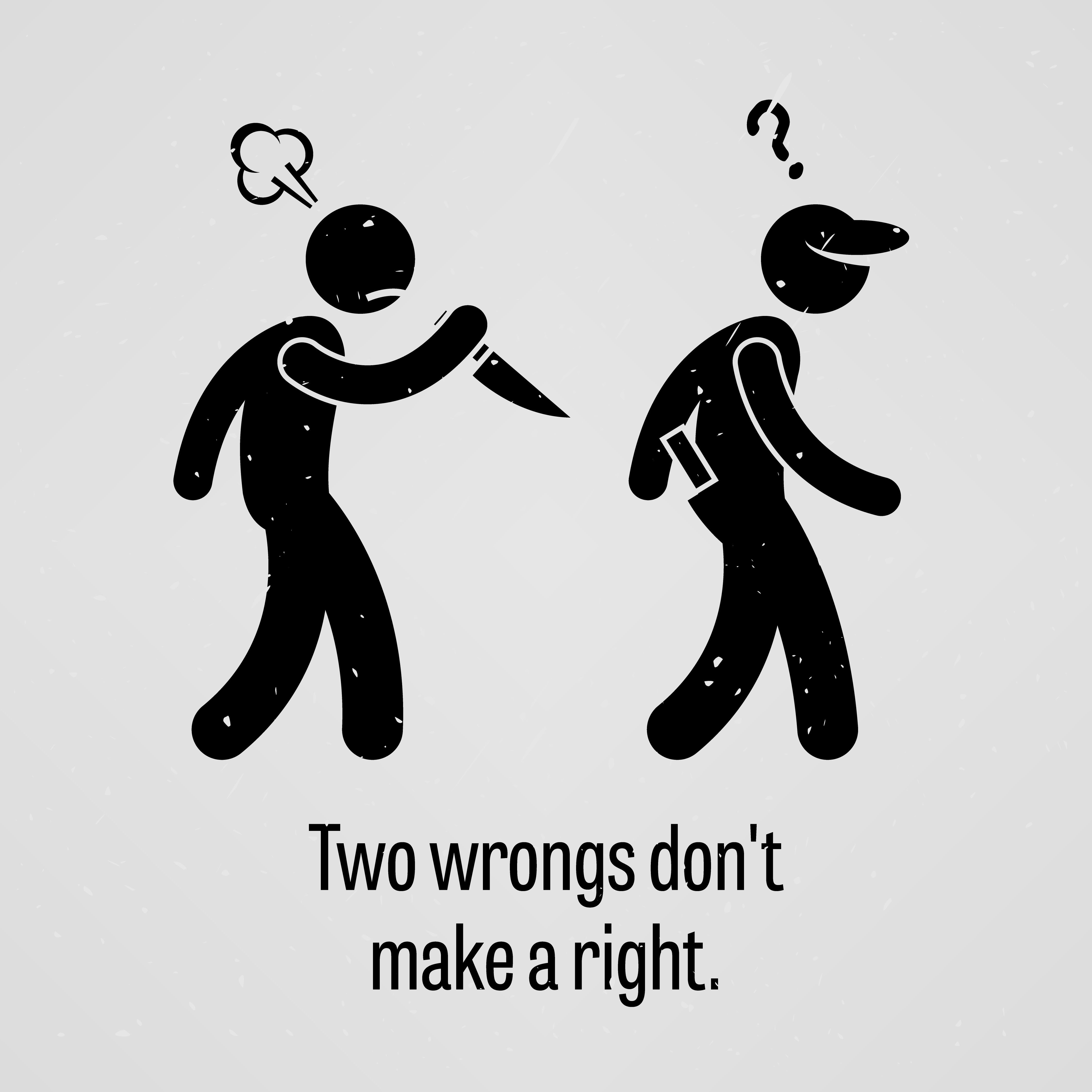 Two Wrongs Don't Make a Right Stick Figure Pictogram Sayings. Download Free Vectors, Clipart Two Wrongs Don't Make a Right Stick Figure Pictogram Sayings. Download Free Vectors, Clipart
