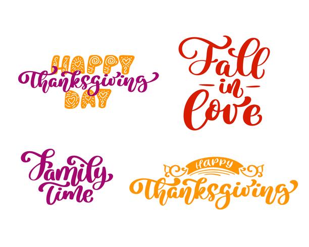 Set of calligraphy phrases Happy Thanksgiving Day, Fall to love, Family Time. Holiday Family Positive quotes text lettering. Postcard or poster graphic design typography element. Hand written vector