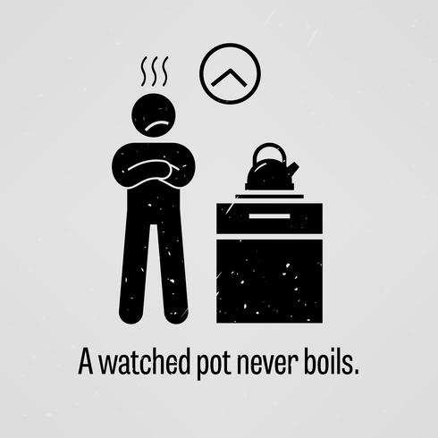 A Watched Pot Never Boils. vector