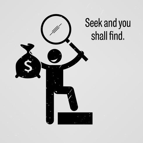 Seek and you shall find. vector