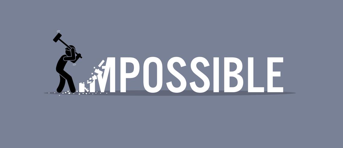 Man destroying the word impossible to possible. vector