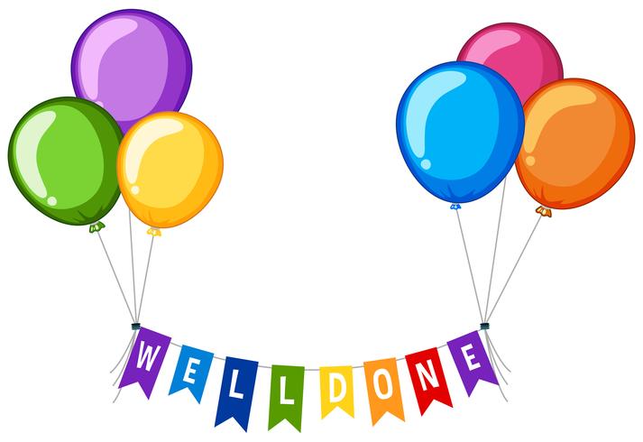 Word welldone on flags with colorful balloons vector