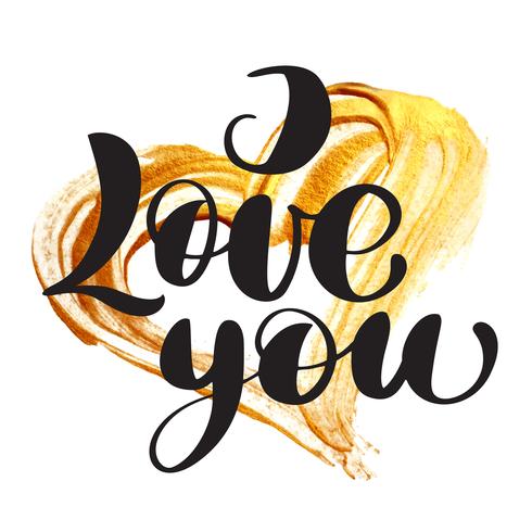 Card valentine I Love You Vector Lettering stylish text with a realistic gold brush heart