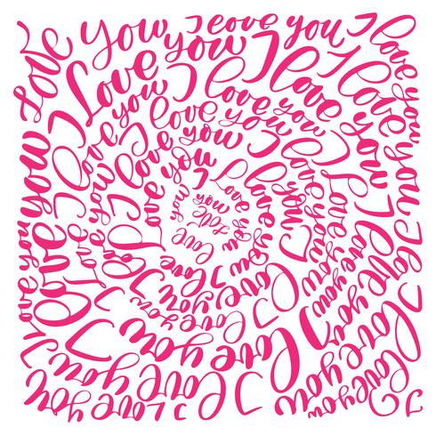 I love you. Vector Valentines Day text circle calligraphy hand drawn letters
