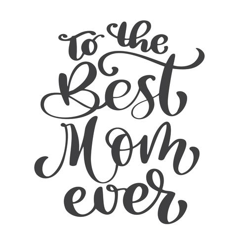 Quote Best mom ever vector