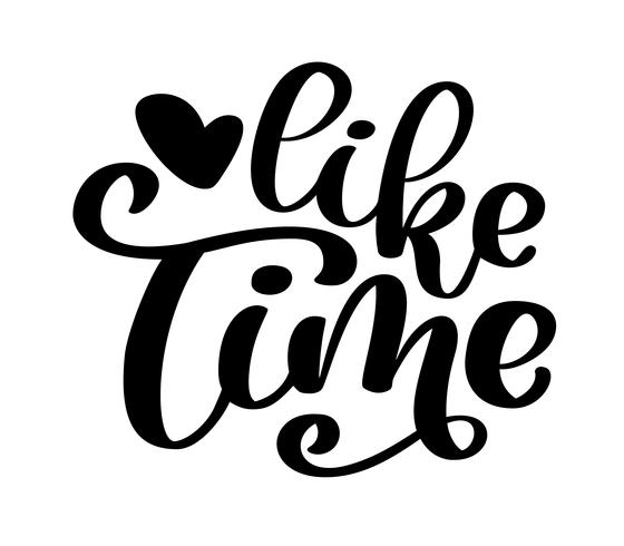 Hand drawn lettering like time for web, social media, banner vector