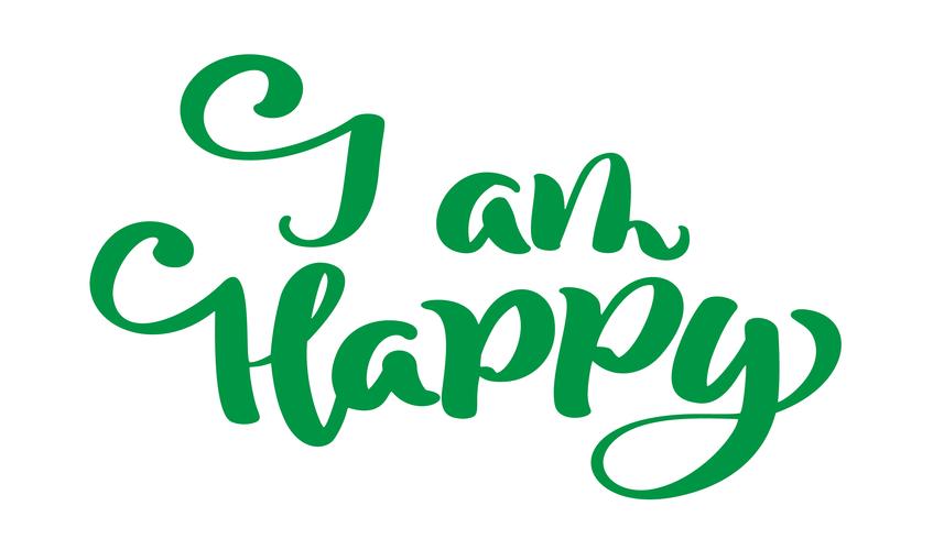 I am happy Hand drawn vector text phrase