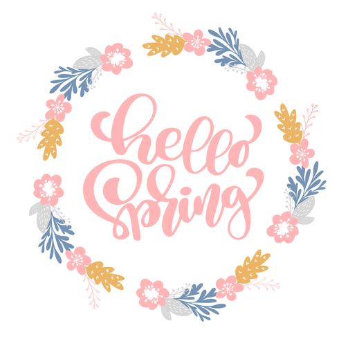 Hand drawn lettering Hello Spring in the round frame of flowers  vector