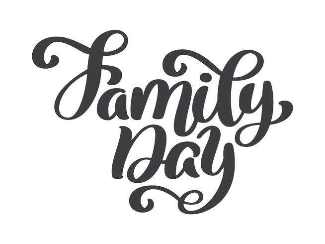 Día de la familia texto letras de la mano. Vector dibujado a mano letras de vacaciones. Ilustración de tinta Pincel de caligrafía moderna. Aislado sobre fondo blanco