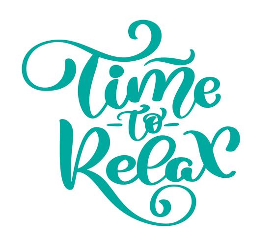 Vector text time to Relax hand drawn lettering phrase