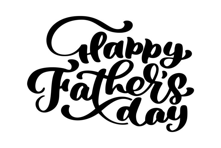 Hand drawn word. Brush pen lettering with phrase happy fathers day vector
