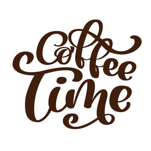 phrase coffee time Hand drawn Lettering on the theme of coffee is hand-written isolated on white background. Coffee lettering vector sign