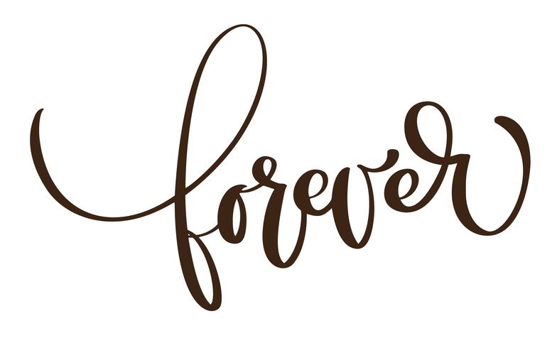 Forever card. Hand drawn lettering text background. Ink illustration. Modern brush calligraphy phrase. Isolated on white background. Hand drawn lettering element for your design. vector