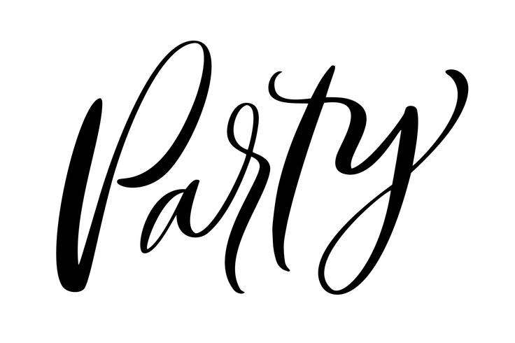 Text Party modern calligraphy quote. Hand written lettering text, isolated on white background. Vector illustration phrase