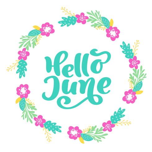 Hello june lettering print vector text and wreath with flower. Summer minimalistic illustration. Isolated calligraphy phrase on white background