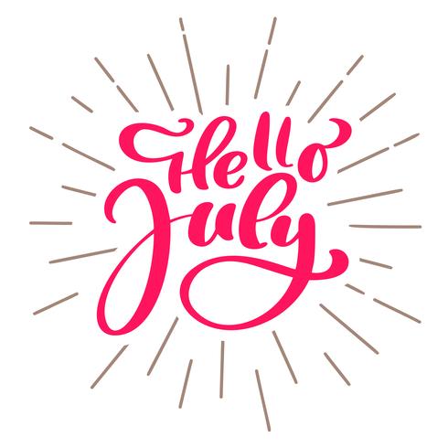 Hello july lettering print vector text. Summer minimalistic illustration. Isolated calligraphy phrase on white background