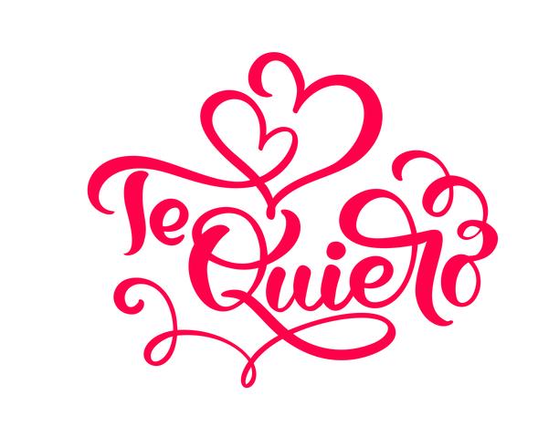 Calligraphy red phrase Te Quiero on Spanish - I Love You. Vector Valentines Day Hand Drawn lettering. Heart Holiday sketch doodle Design valentine card. decor for web, wedding and print. Isolated illustration