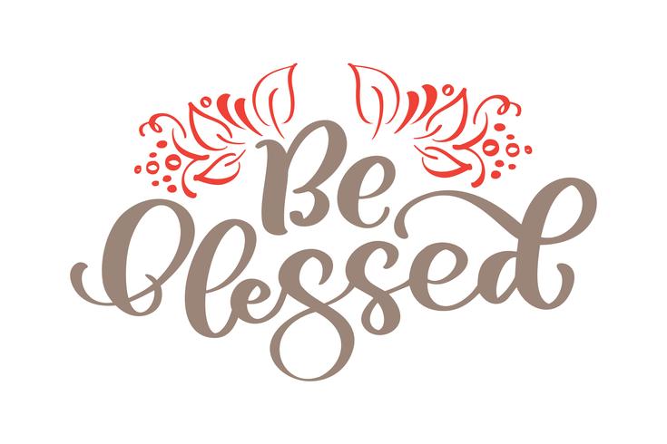 Be blessed - Thanksgiving lettering and decor of autumn leaves. Hand drawn vector calligraphy illustration isolated on white