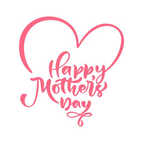 Happy Mother's day text. Hand written ink calligraphy lettering love. Greeting isolated Vector illustration heart template, hand drawn festivity typography poster, invitation icon