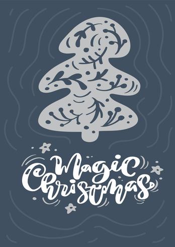 Magic Christmas calligraphy lettering text. Xmas scandinavian greeting card. Hand drawn vector illustration of a winter fir tree with floral elements. Isolated objects