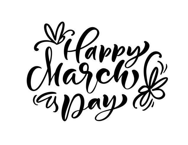 Frase caligrafía feliz día de marzo. Vector dibujado a mano letras. Ilustración de mujer aislada. Para vacaciones bosquejo doodle tarjeta de diseño