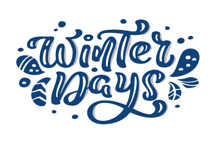 Winter Days blue Christmas vintage calligraphy lettering vector text with winter drawing scandinavian decor. For art design, mockup brochure style, banner idea cover, booklet print flyer, poster