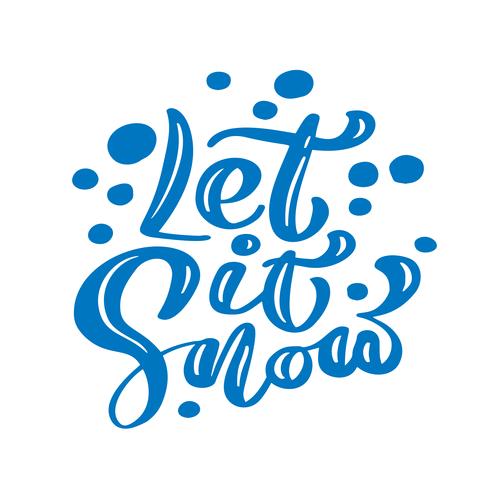 Let it Snow blue Christmas vintage calligraphy lettering vector text with winter drawing decor. For art design, mockup brochure style, banner idea cover, booklet print flyer, poster