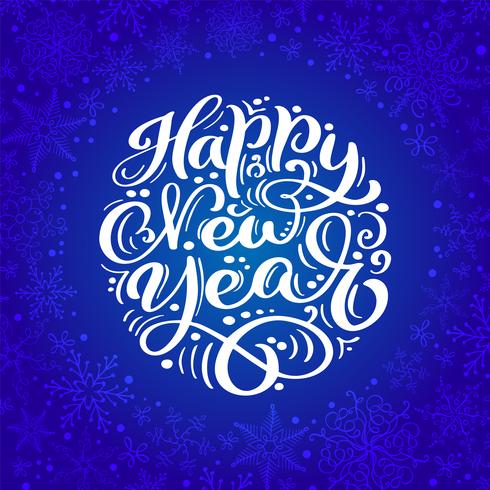Happy New Year vector text Calligraphic Lettering design on blue background. Creative typography for Holiday Greeting Gift Poster. Calligraphy Font style Banner