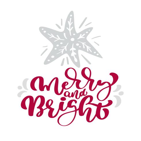 Merry and Bright calligraphy christmas lettering text. Xmas scandinavian greeting card with hand drawn vector illustration star. Isolated objects