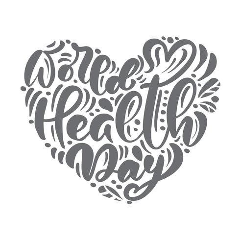 Mano bosquejó texto de vector de letras de caligrafía día mundial de la salud. Concepto de estilo escandinavo para el 7 de abril, corazón dibujado a mano celebración para tarjeta postal, tarjeta, plantilla de banner