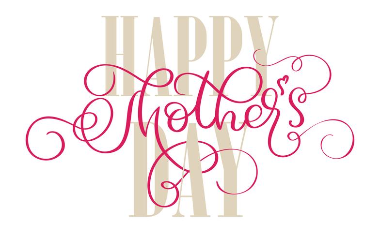 Happy Mothers Day vector vintage text on white background. Calligraphy lettering illustration EPS10