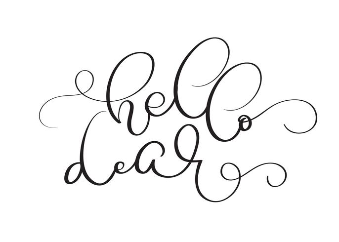 Hello Dear vector vintage text on white background. Calligraphy lettering illustration EPS10