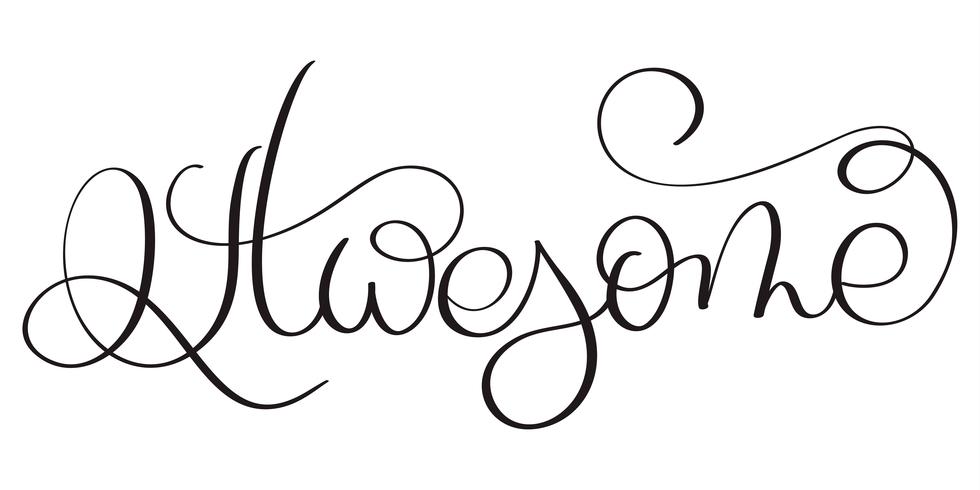 Awesome word on white background. Hand drawn Calligraphy lettering