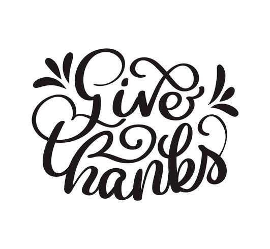 Hand drawn Thanksgiving typography poster. Celebration quote Happy for postcard. icon logo or badge. vector vintage style calligraphy