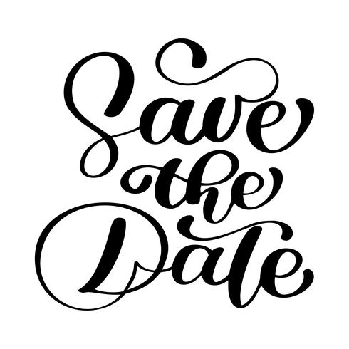 Save the date text calligraphy vector lettering for wedding or love card, Calligraphic mug, photo overlays, t-shirt print, flyer, poster design, pillow