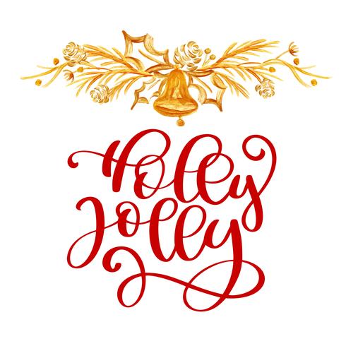 Tiene texto Holly Jolly Christmas y decoración dorada. Tarjeta de felicitación de Navidad con la caligrafía. Pincel moderno manuscrito letras. Dibujado a mano elementos de diseño vector