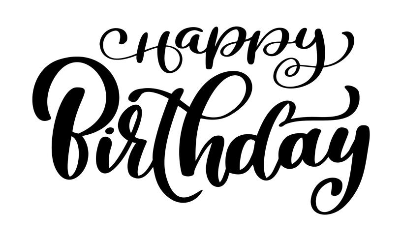 Feliz cumpleaños caligrafía texto negro. Invitación dibujada a mano diseño de impresión de camiseta. Cepillo moderno manuscrito letras vector aislado fondo blanco