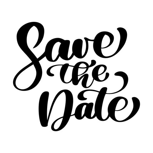 Save the date text calligraphy vector lettering for wedding or love card, Calligraphic mug, photo overlays, t-shirt print, flyer, poster design, pillow