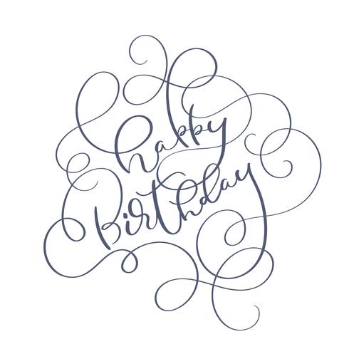 Feliz cumpleaños del texto en el fondo blanco. Ilustración de vector de letras de caligrafía EPS10