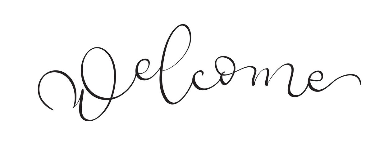 Hand drawn vintage Vector text Welcome on white background. Calligraphy lettering illustration EPS10