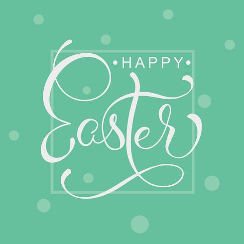 Happy Easter words on green background frame. Calligraphy lettering vector