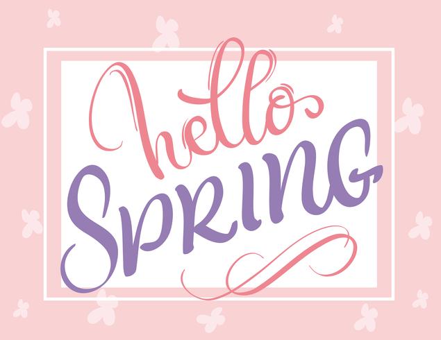Hello Spring words on white background frame. Calligraphy lettering Vector illustration EPS10