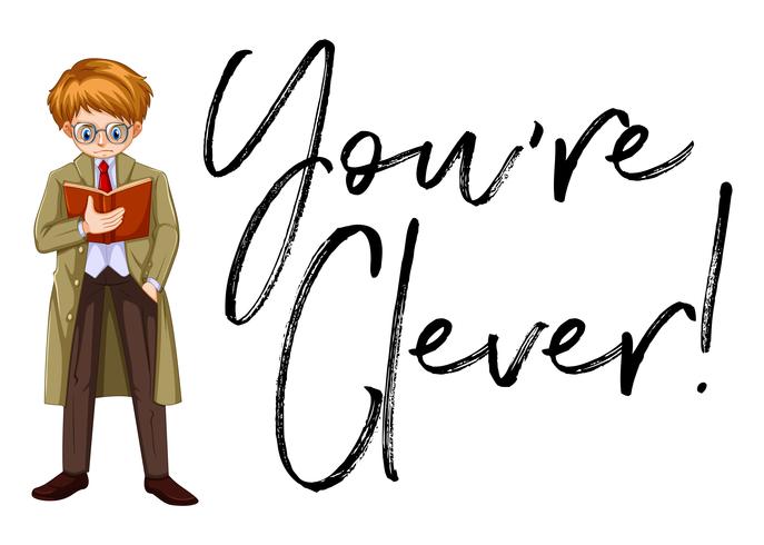 Man reading book and phrase you are clever vector