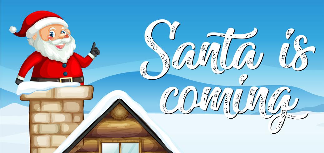 Santa is coming template vector