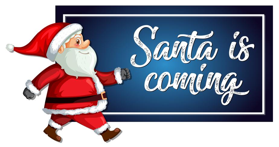 Santa is coming template vector