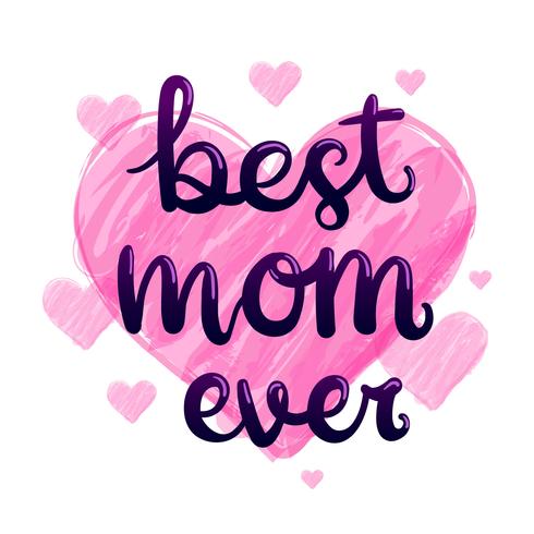 Best Mom Ever Typography vector