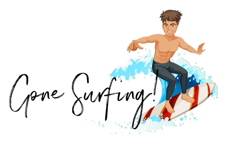 Man on surfboard with phrase gone surfing vector