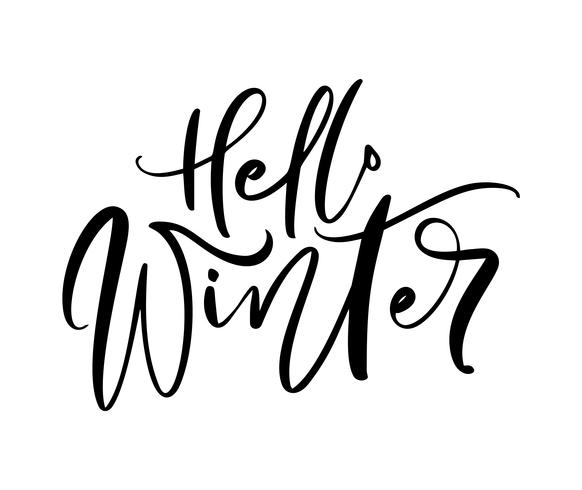 Hola invierno - texto de letras escritas a mano en blanco y negro. Frase de vacaciones de ilustración de vector de caligrafía de inscripción, banner de tipografía con pincel script