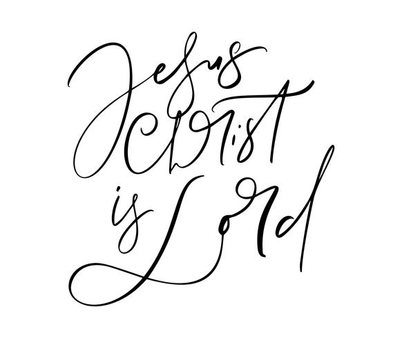 Jesus Christ is Lord hand written vector calligraphy lettering text. Christianity quote for design, banner, poster photo overlay, apparel design