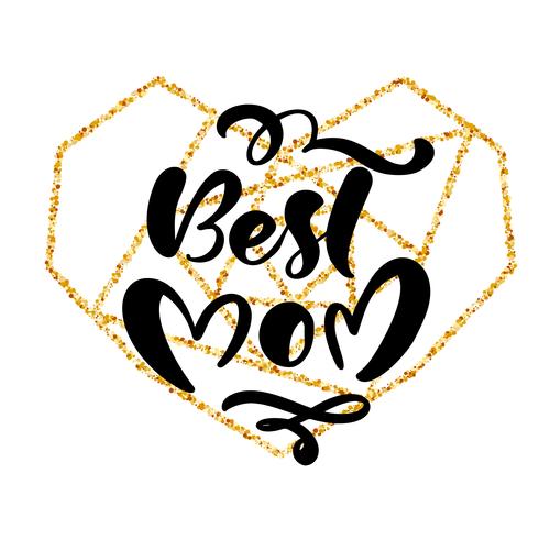 Best Mom hand lettering text in frame of gold geometric heart on Mother Day. Vector illustration. Good for greeting card, poster or banner, invitation postcard icon